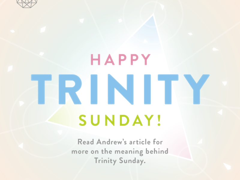Happy Trinity Sunday!