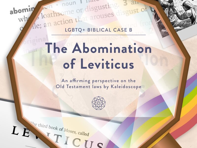 LGBTQ+ BIBLICAL CASE B: THE ABOMINATION OF LEVITICUS